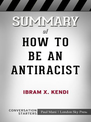 cover image of Summary of How to Be an Antiracist by Ibram X. Kendi